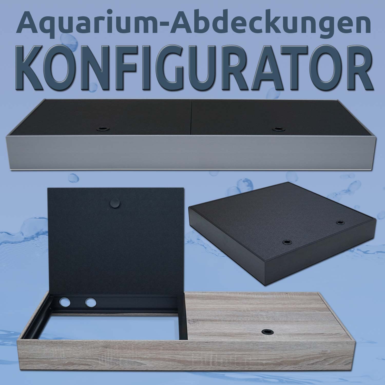 Aquarien-Abdeckungen jetzt frei konfigurieren
